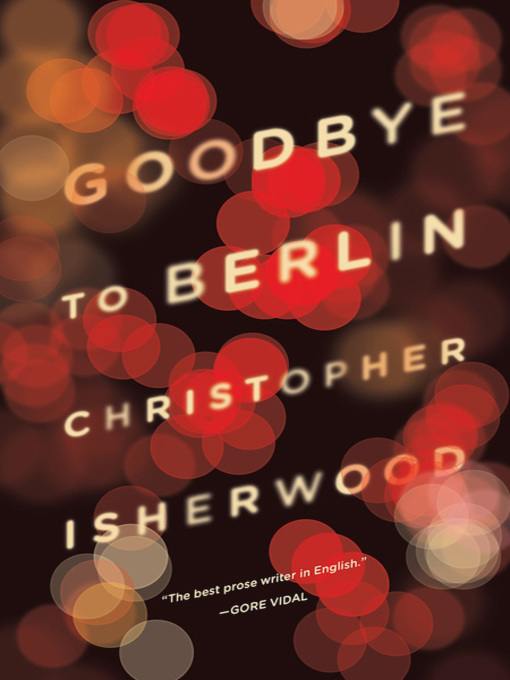 Title details for Goodbye to Berlin by Christopher Isherwood - Wait list